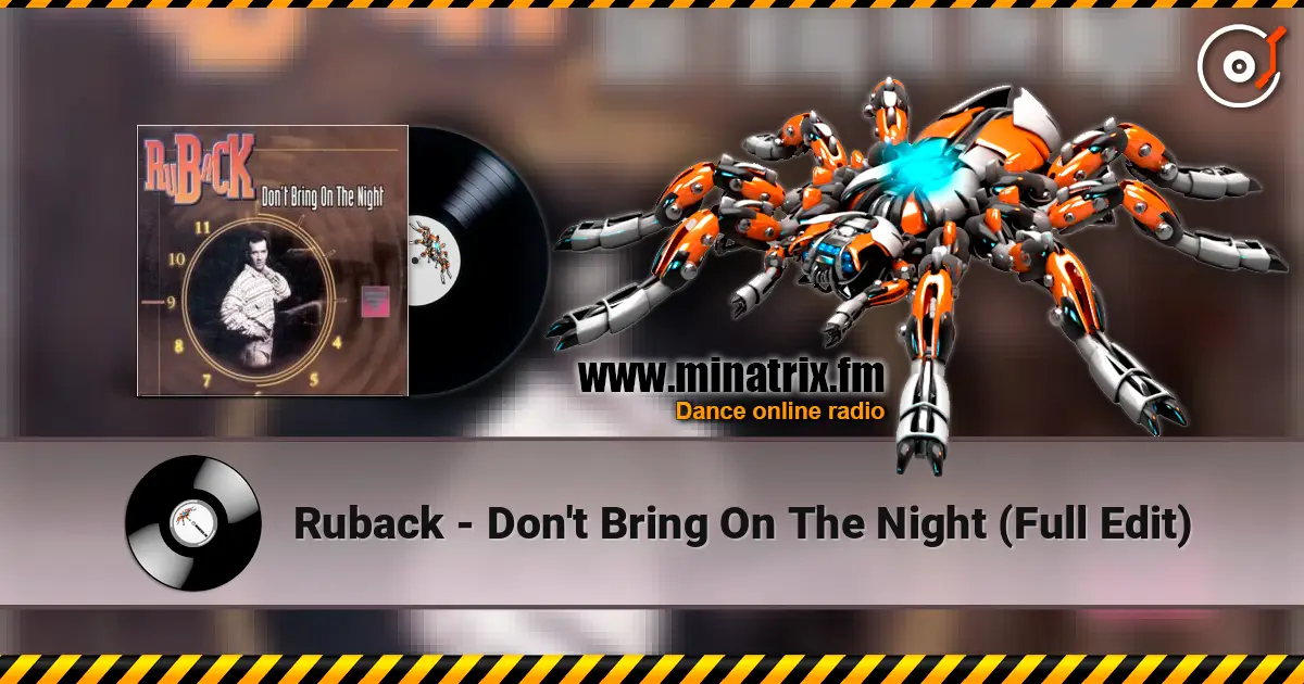 Ruback - Don't Bring On The Night (Full Edit) слушать онлайн в высоком качестве | Minatrix.FM