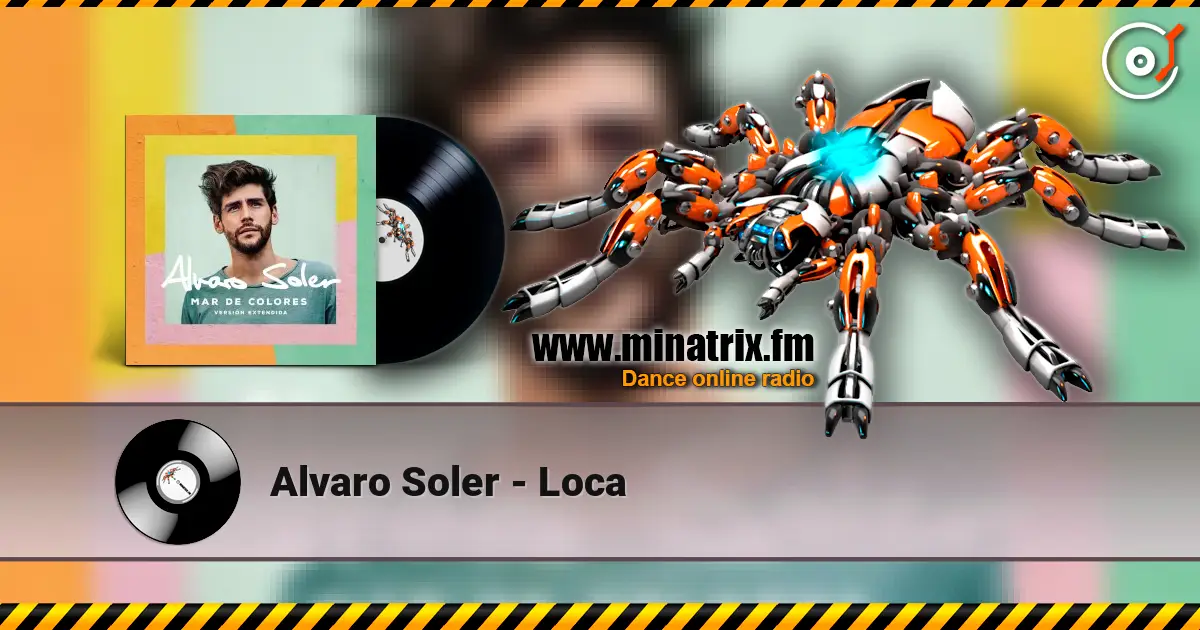 Alvaro Soler - Loca слушать онлайн в высоком качестве | Minatrix.FM