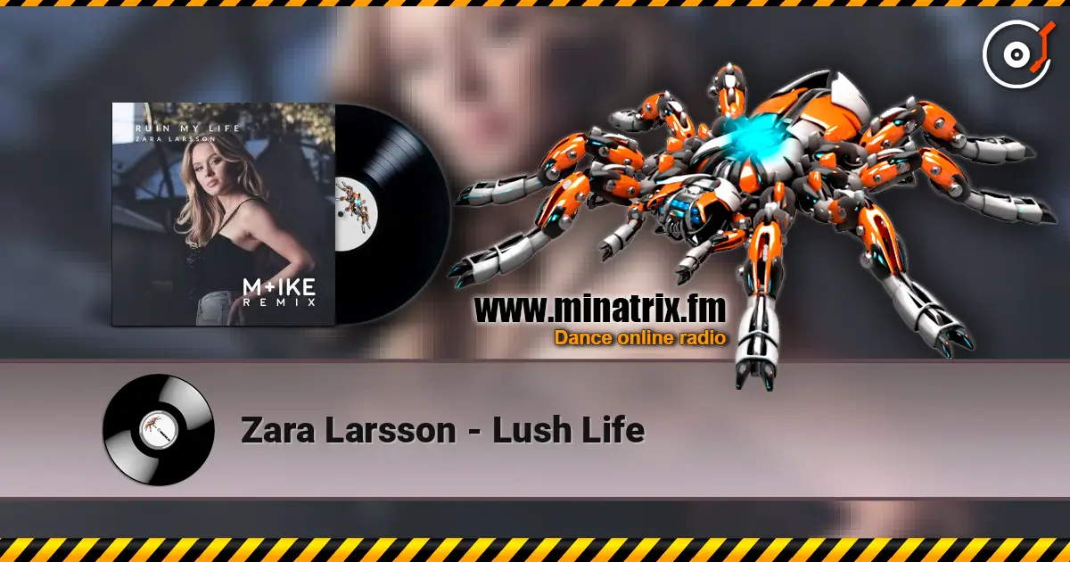 Zara Larsson - Lush Life слушать онлайн в высоком качестве | Minatrix.FM