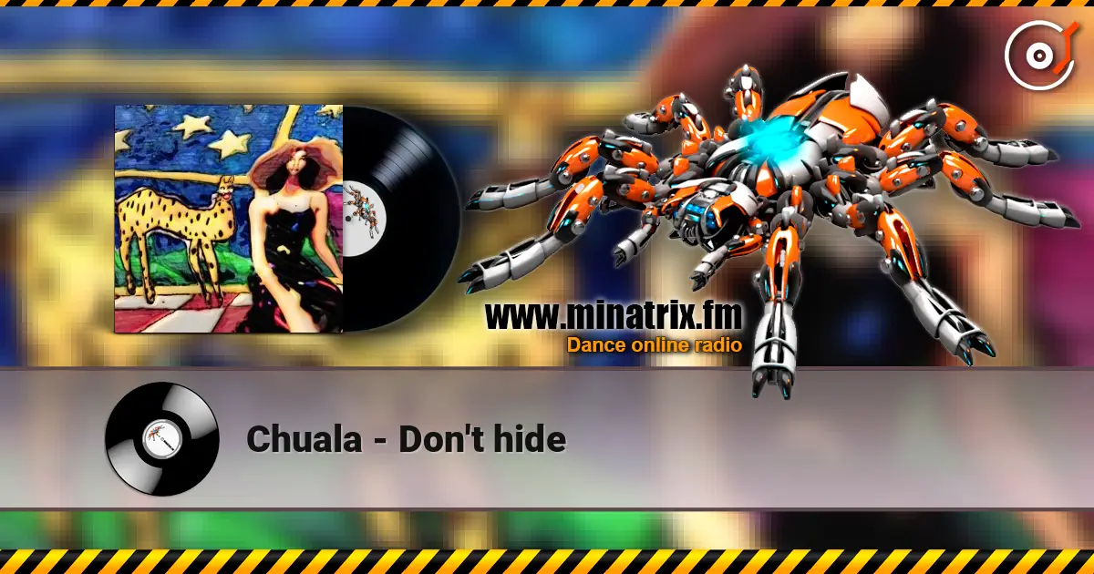 Chuala - Don't hide listen online in high quality | Minatrix.FM
