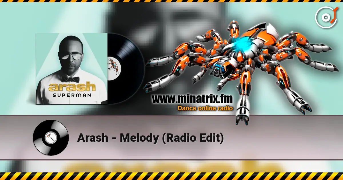 Arash - Melody (Radio Edit) слушать онлайн в высоком качестве | Minatrix.FM