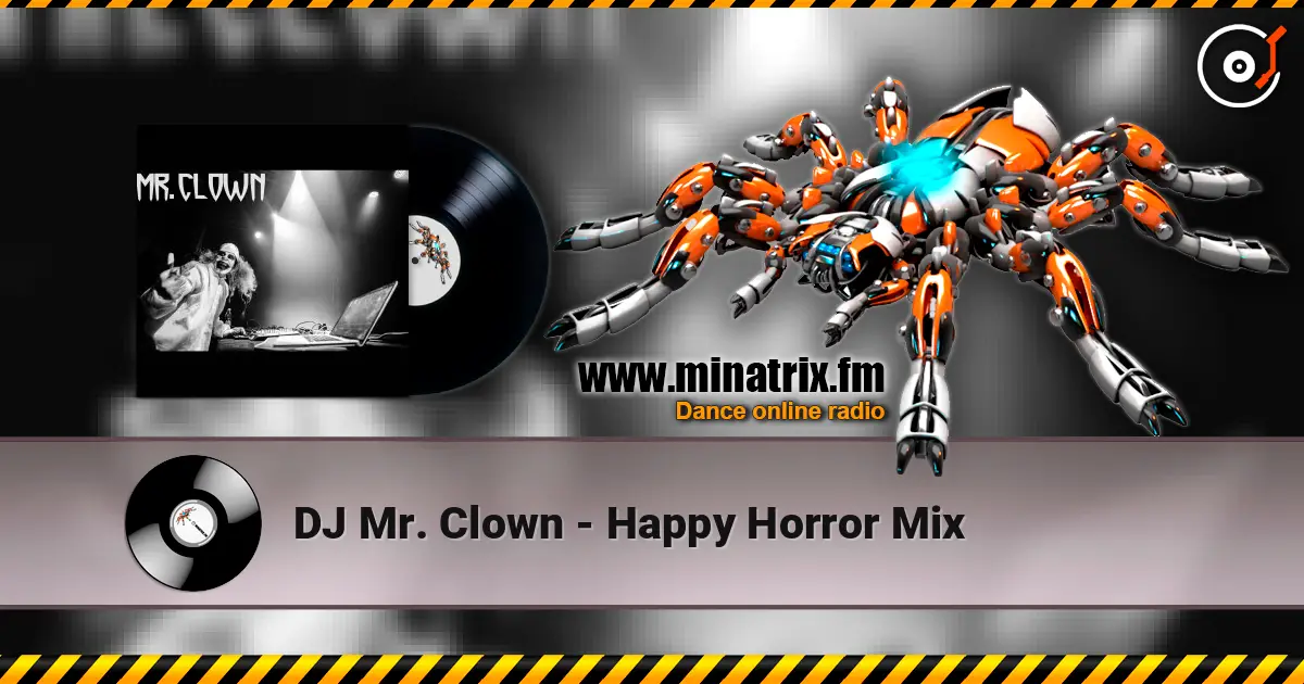 DJ Mr. Clown - Happy Horror Mix online in hoher Qualität hören | Minatrix.FM