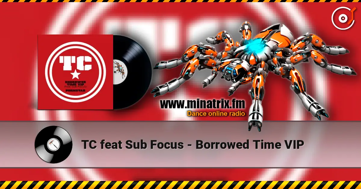 TC feat Sub Focus - Borrowed Time VIP слушать онлайн в высоком качестве | Minatrix.FM