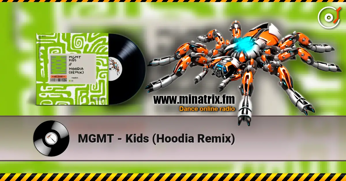 MGMT - Kids (Hoodia Remix) слушать онлайн в высоком качестве | Minatrix.FM