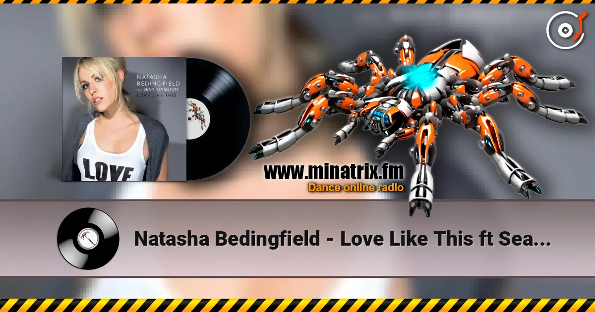 Natasha Bedingfield - Love Like This ft Sean Kingston слушать онлайн в высоком качестве | Minatrix.FM