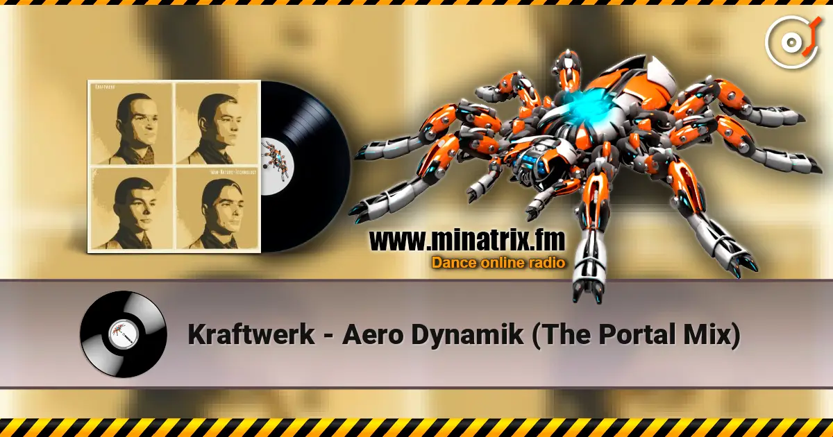 Kraftwerk - Aero Dynamik (The Portal Mix) écouter en ligne en haute qualité | Minatrix.FM