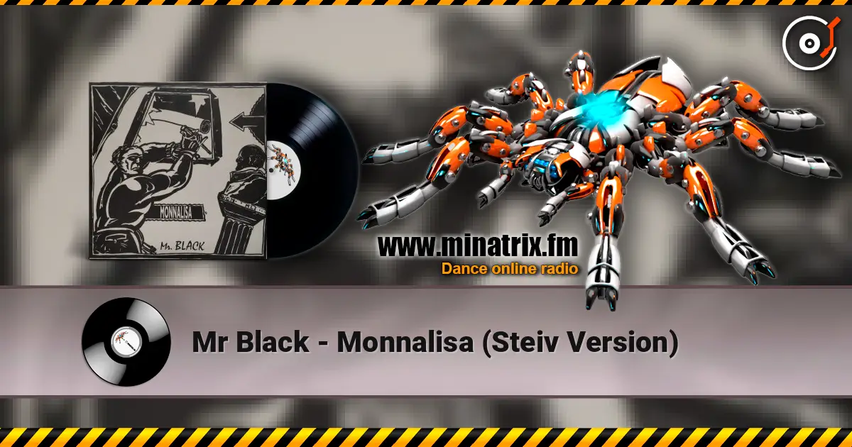 Mr Black - Monnalisa (Steiv Version) escuchar en línea en alta calidad | Minatrix.FM