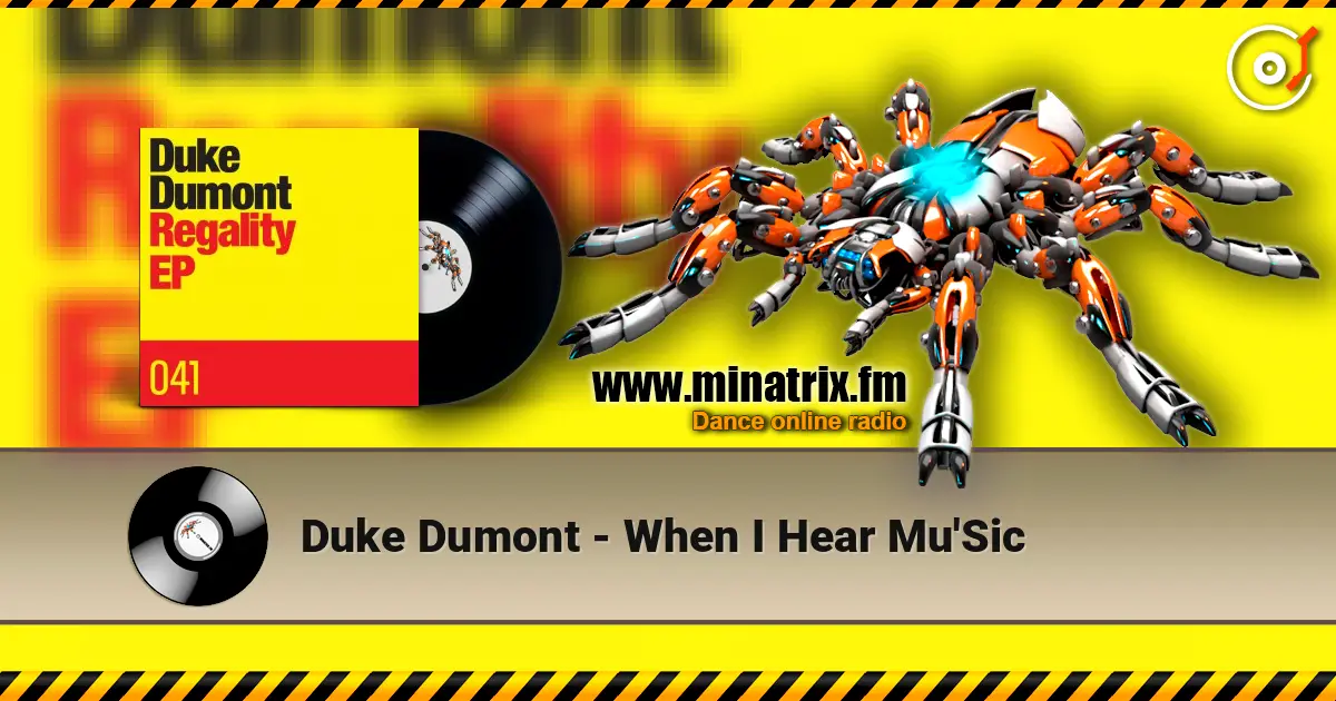 Duke Dumont - When I Hear Mu'Sic écouter en ligne en haute qualité | Minatrix.FM
