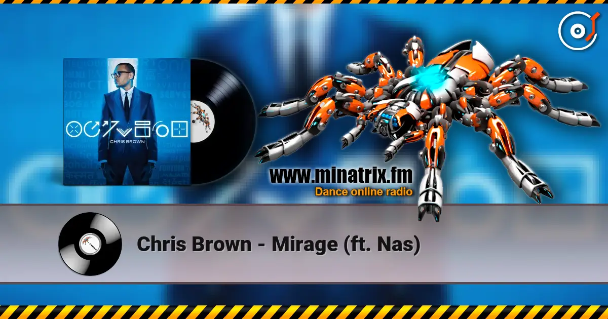 Chris Brown - Mirage (ft. Nas) слушать онлайн в высоком качестве | Minatrix.FM