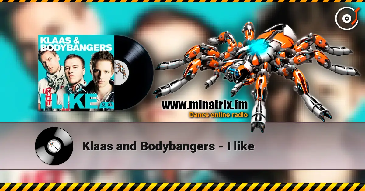 Klaas and Bodybangers - I like слушать онлайн в высоком качестве | Minatrix.FM