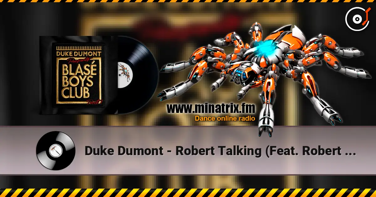 Duke Dumont - Robert Talking (Feat. Robert Owens) écouter en ligne en haute qualité | Minatrix.FM