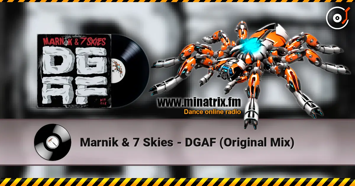 Marnik & 7 Skies - DGAF (Original Mix) listen online in high quality | Minatrix.FM