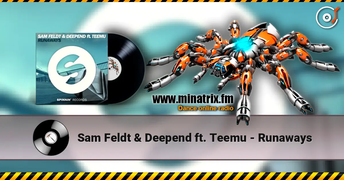Sam Feldt & Deepend ft. Teemu - Runaways online in hoher Qualität hören | Minatrix.FM