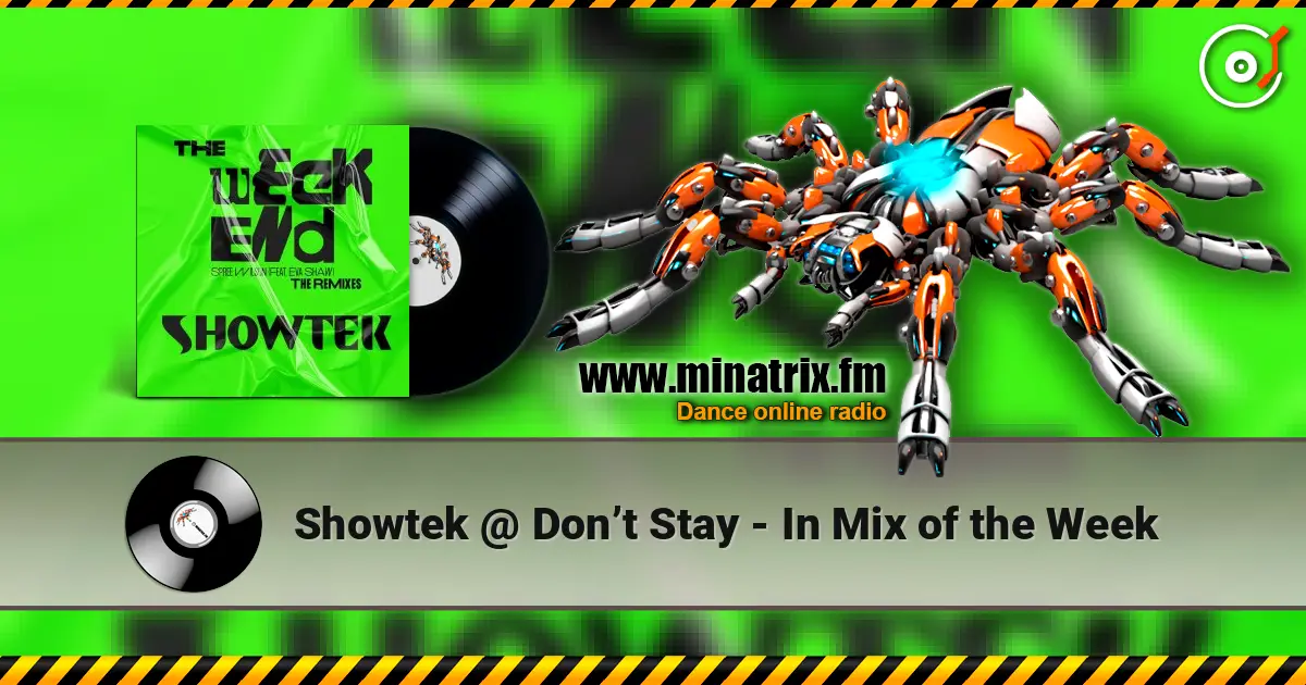 Showtek  @ Don’t Stay - In Mix of the Week écouter en ligne en haute qualité | Minatrix.FM