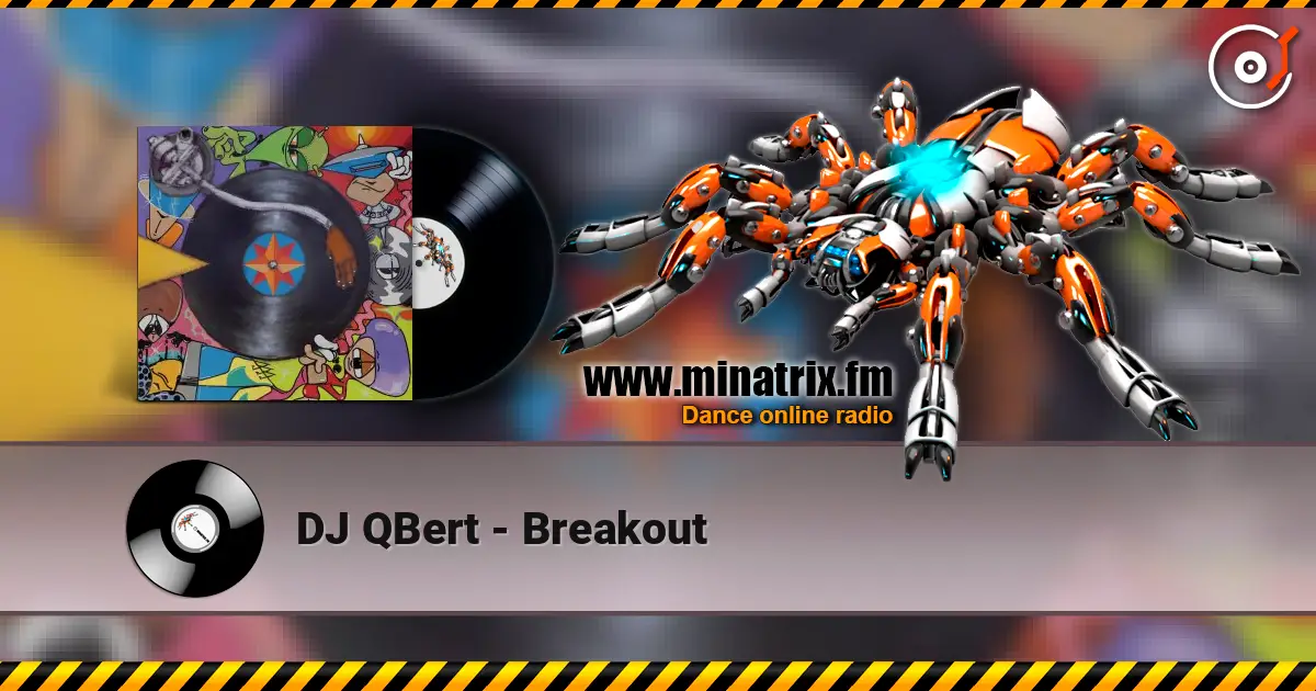 DJ QBert - Breakout слушать онлайн в высоком качестве | Minatrix.FM