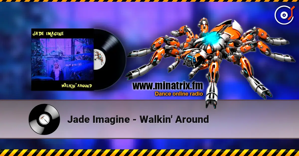 Jade Imagine - Walkin' Around escuchar en línea en alta calidad | Minatrix.FM