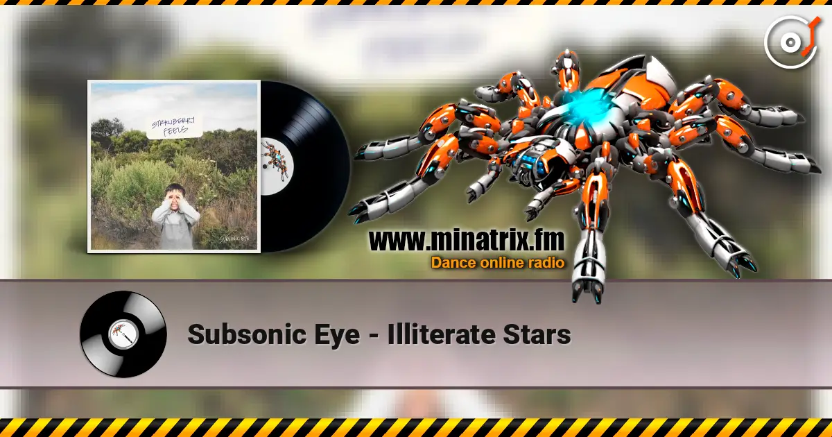 Subsonic Eye - Illiterate Stars слушать онлайн в высоком качестве | Minatrix.FM