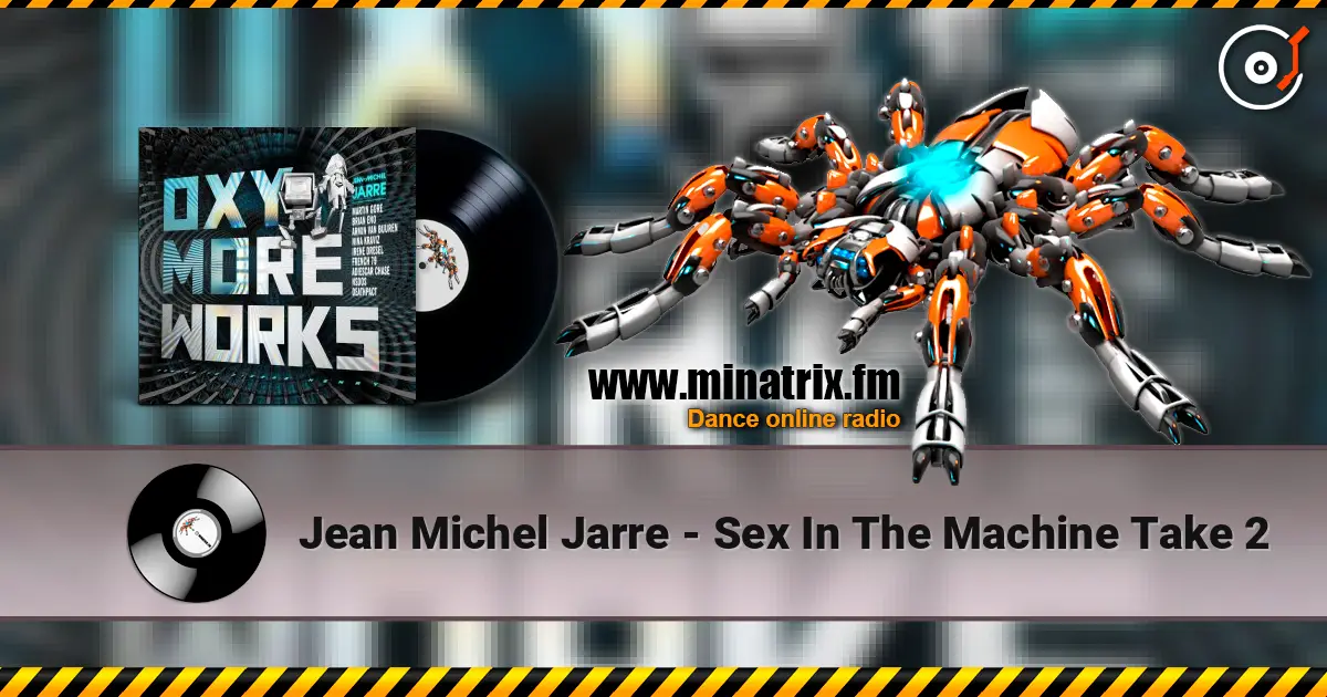 Jean Michel Jarre - Sex In The Machine Take 2 слушать онлайн в высоком качестве | Minatrix.FM
