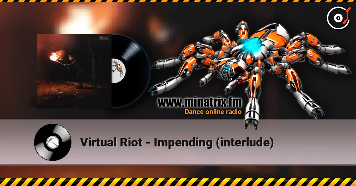 Virtual Riot - Impending (interlude) online in hoher Qualität hören | Minatrix.FM