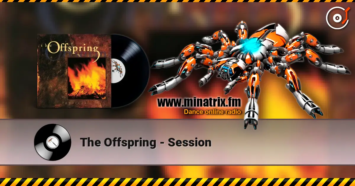 The Offspring - Session слухати онлайн у високій якості | Minatrix.FM