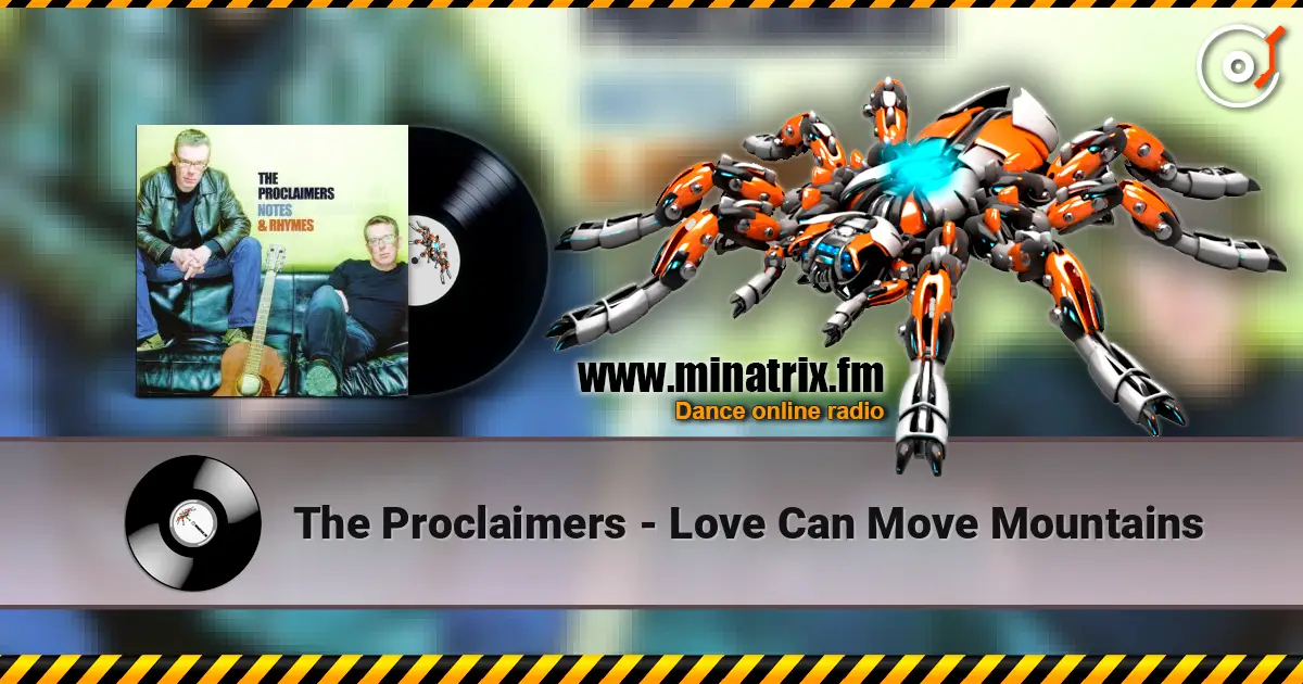 The Proclaimers - Love Can Move Mountains слухати онлайн у високій якості | Minatrix.FM