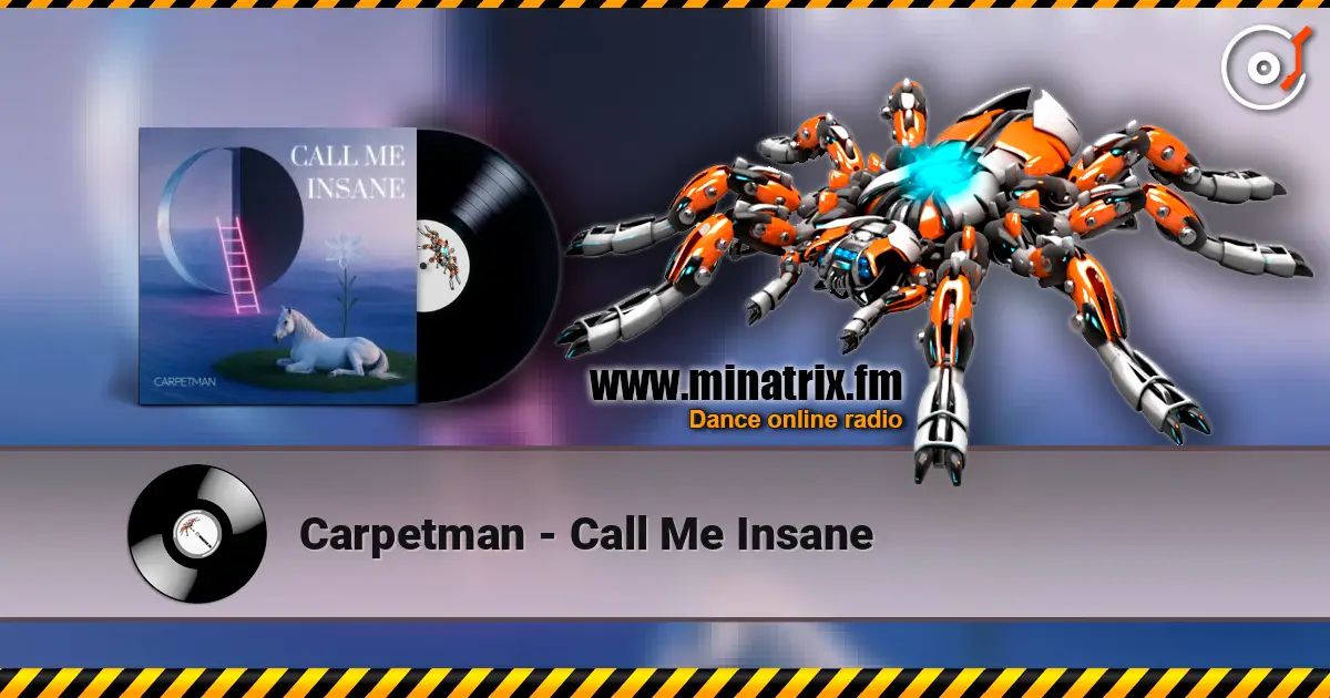 Carpetman - Call Me Insane слушать онлайн в высоком качестве | Minatrix.FM