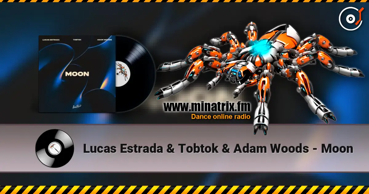 Lucas Estrada & Tobtok & Adam Woods - Moon слушать онлайн в высоком качестве | Minatrix.FM