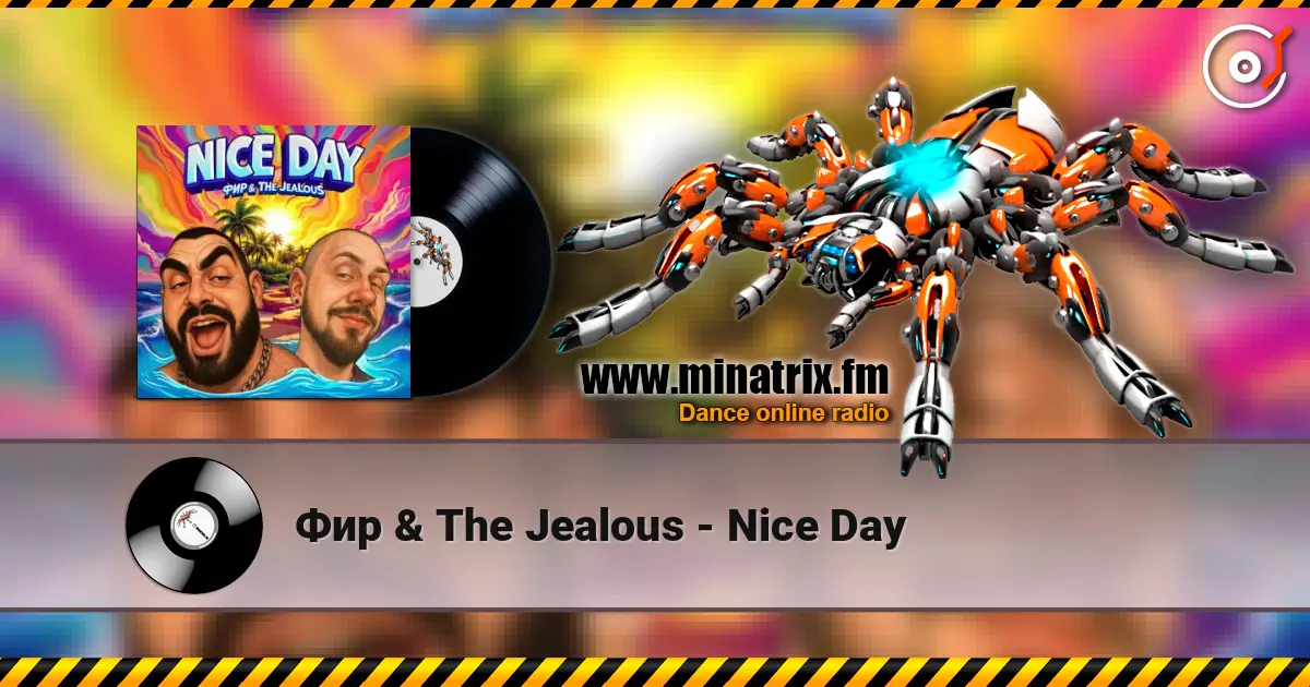 Фир & The Jealous - Nice Day слушать онлайн в высоком качестве | Minatrix.FM