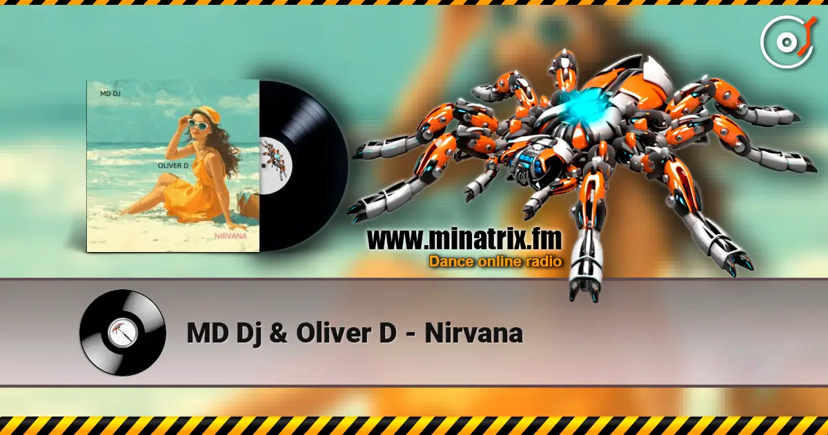 MD Dj & Oliver D - Nirvana online in hoher Qualität hören | Minatrix.FM