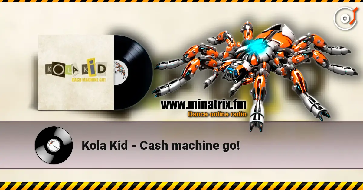 Kola Kid - Cash machine go! слушать онлайн в высоком качестве | Minatrix.FM