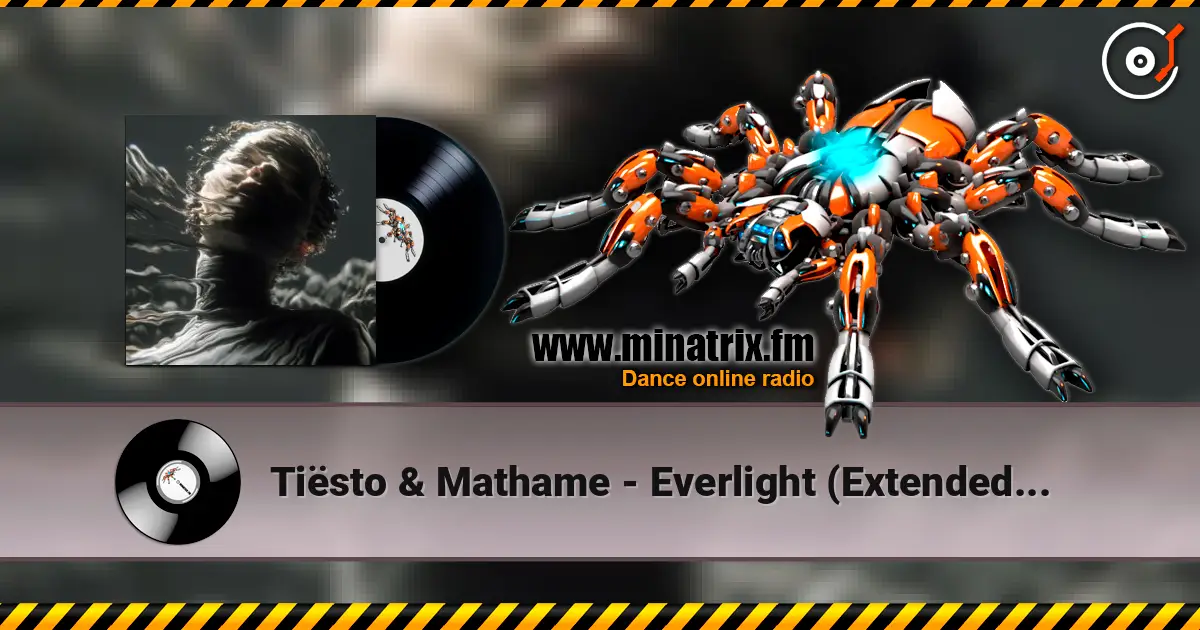 Tiësto & Mathame - Everlight (Extended Mix) слушать онлайн в высоком качестве | Minatrix.FM