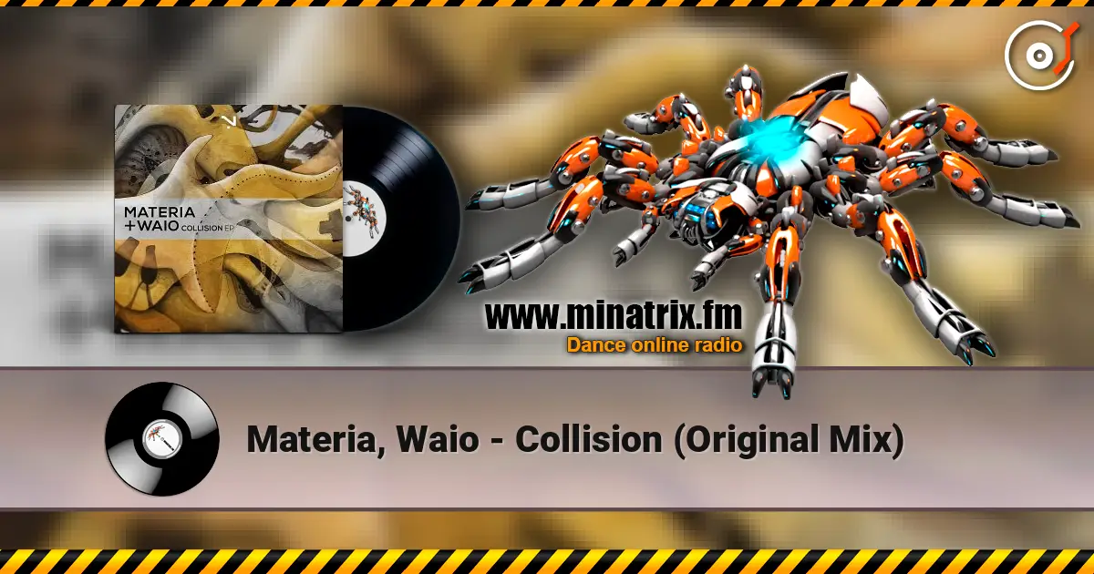 Materia, Waio - Collision (Original Mix) escuchar en línea en alta calidad | Minatrix.FM