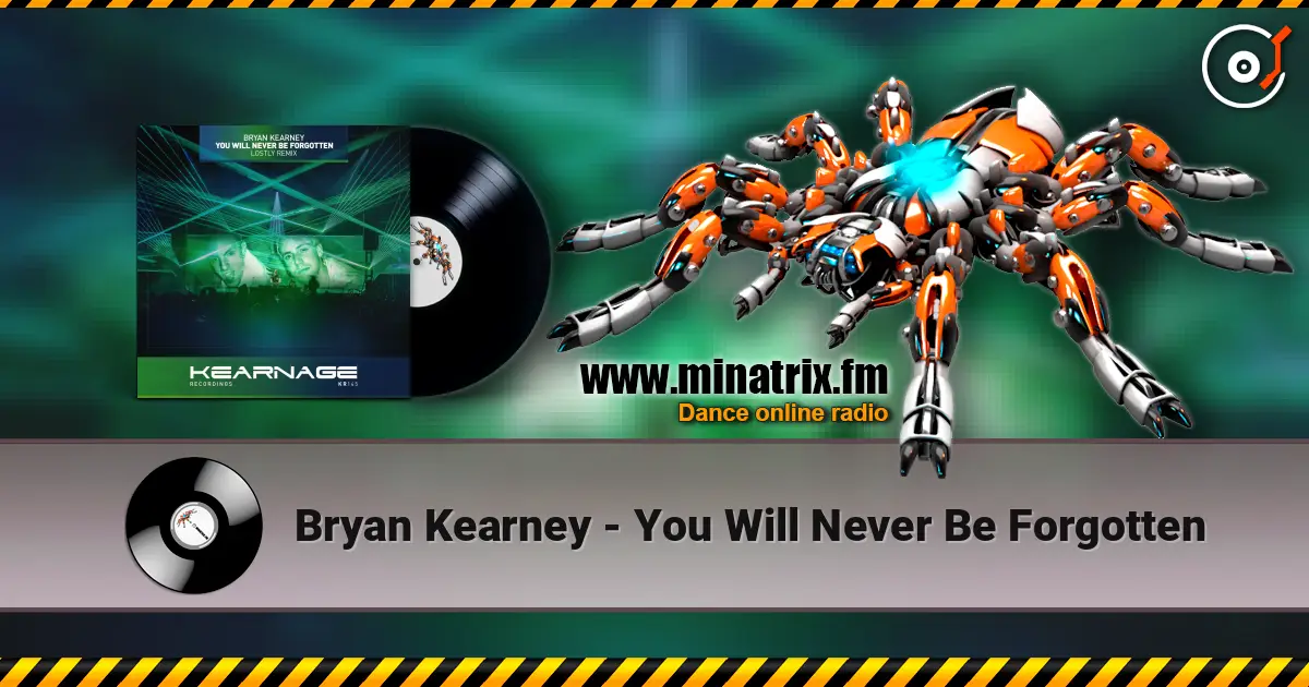 Bryan Kearney - You Will Never Be Forgotten слушать онлайн в высоком качестве | Minatrix.FM