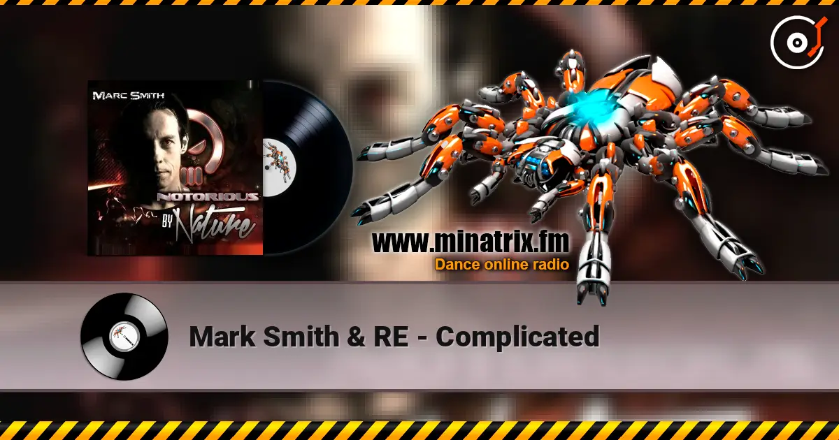 Mark Smith & RE - Complicated escuchar en línea en alta calidad | Minatrix.FM