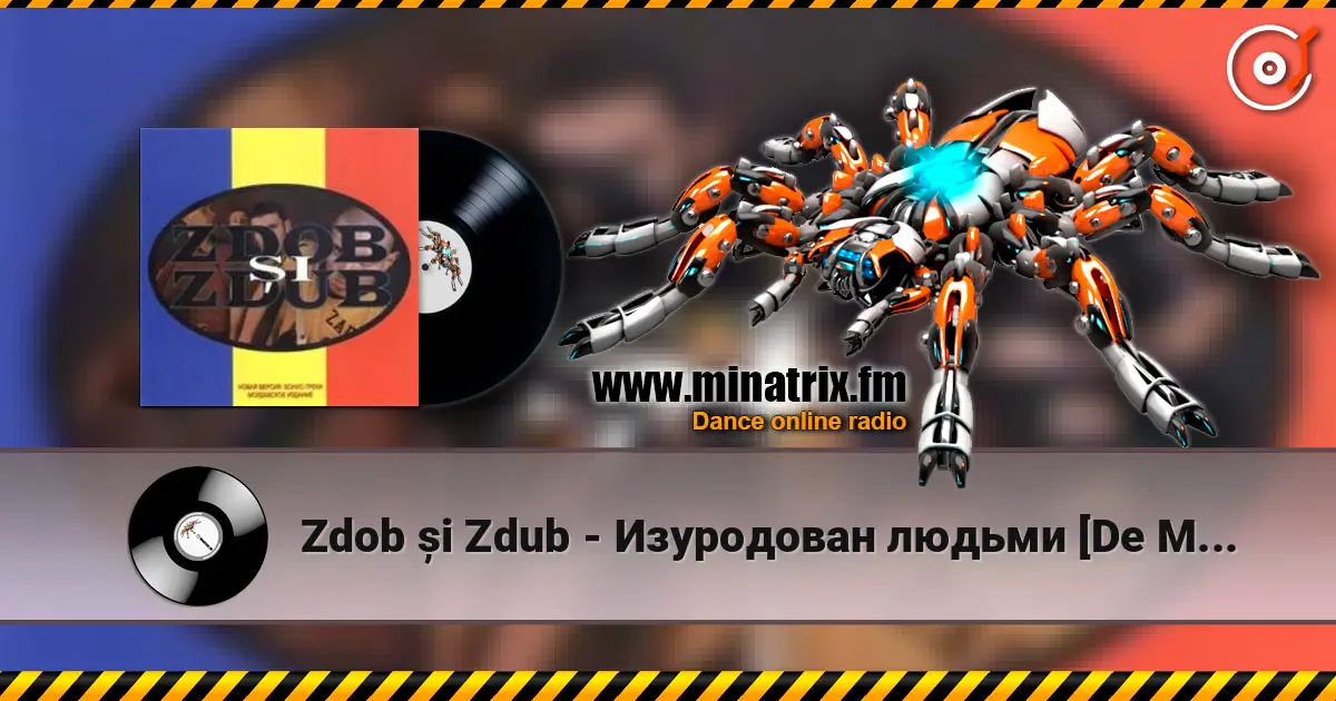 Zdob și Zdub - Изуродован людьми [De Mila Lui Sa Plingi] escuchar en línea en alta calidad | Minatrix.FM