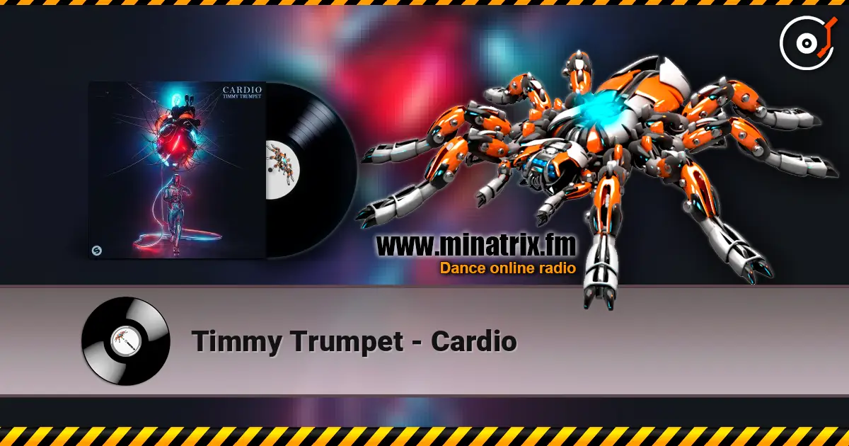 Timmy Trumpet - Cardio слушать онлайн в высоком качестве | Minatrix.FM
