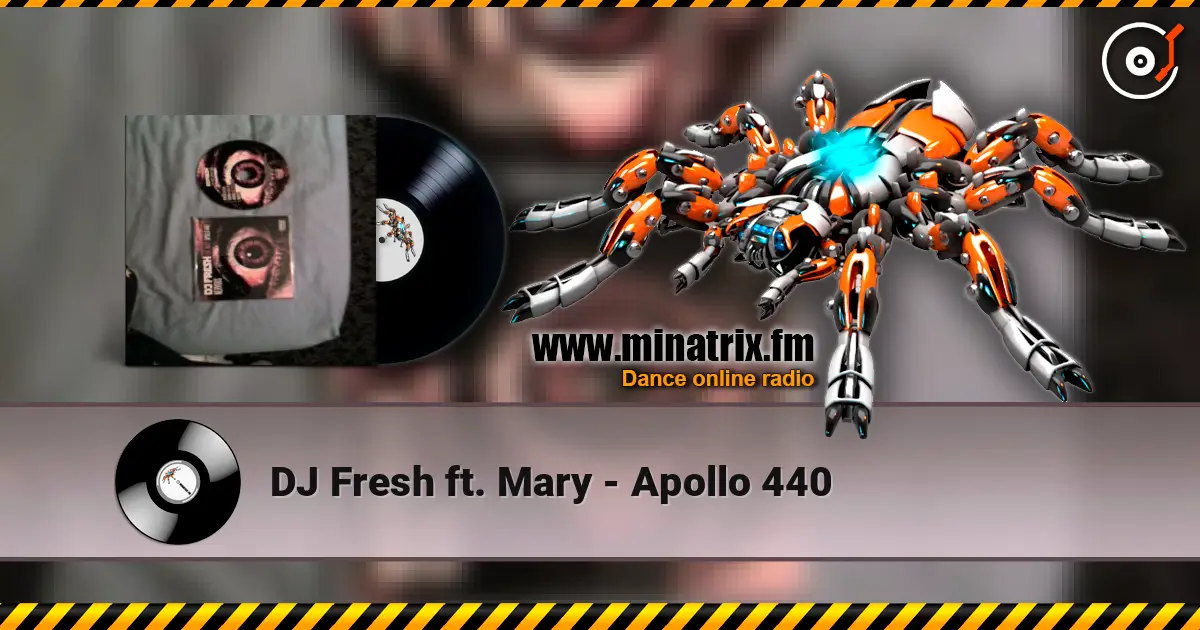 DJ Fresh ft. Mary - Apollo 440 слушать онлайн в высоком качестве | Minatrix.FM
