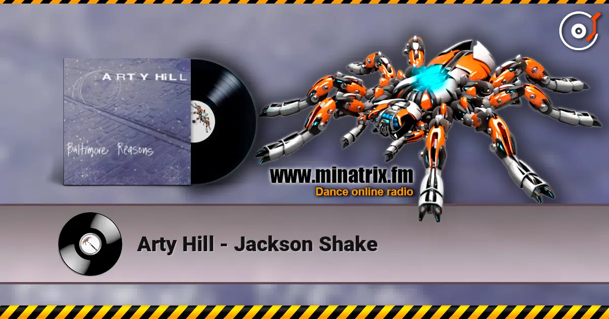 Arty Hill - Jackson Shake online in hoher Qualität hören | Minatrix.FM
