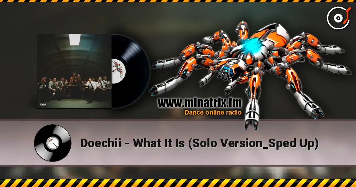 Doechii - What It Is (Solo Version_Sped Up) слухати онлайн у високій якості | Minatrix.FM