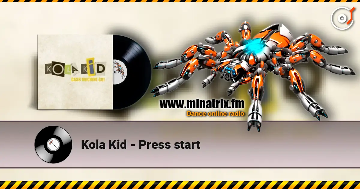 Kola Kid - Press start слушать онлайн в высоком качестве | Minatrix.FM