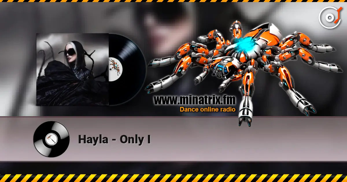 Hayla - Only I online in hoher Qualität hören | Minatrix.FM