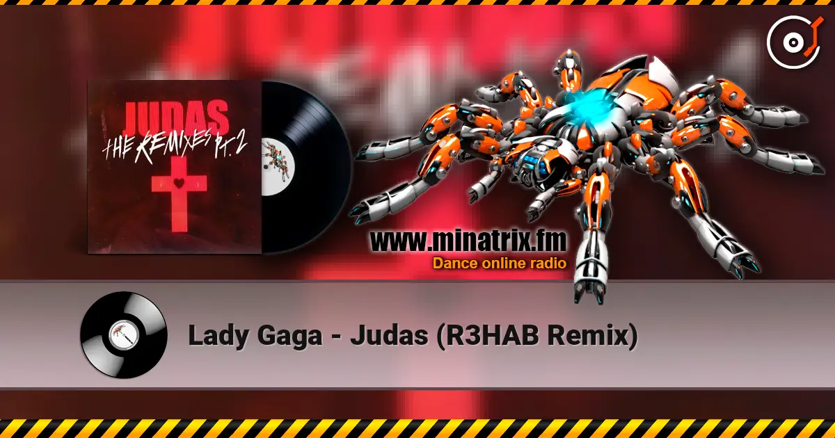 Lady Gaga - Judas (R3HAB Remix) слушать онлайн в высоком качестве | Minatrix.FM