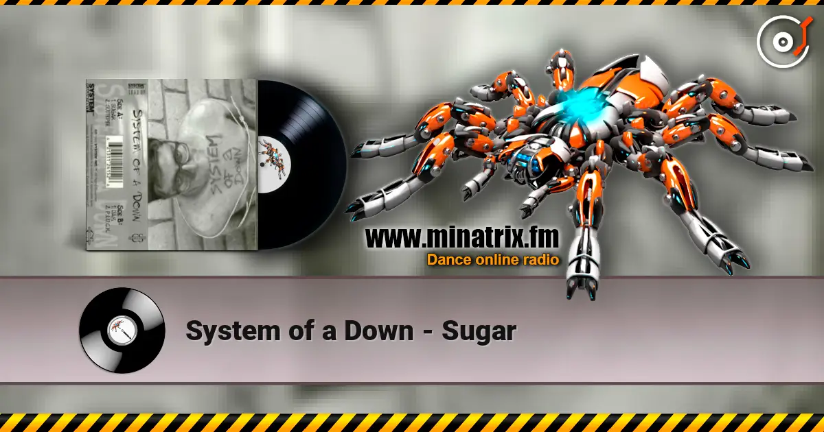System of a Down - Sugar слушать онлайн в высоком качестве | Minatrix.FM