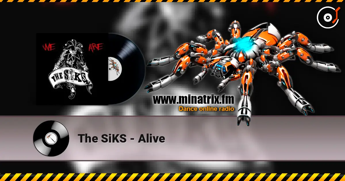 The SiKS - Alive слушать онлайн в высоком качестве | Minatrix.FM