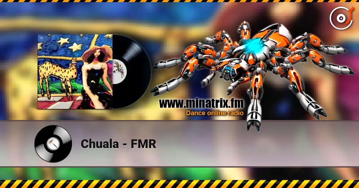 Chuala - FMR listen online in high quality | Minatrix.FM