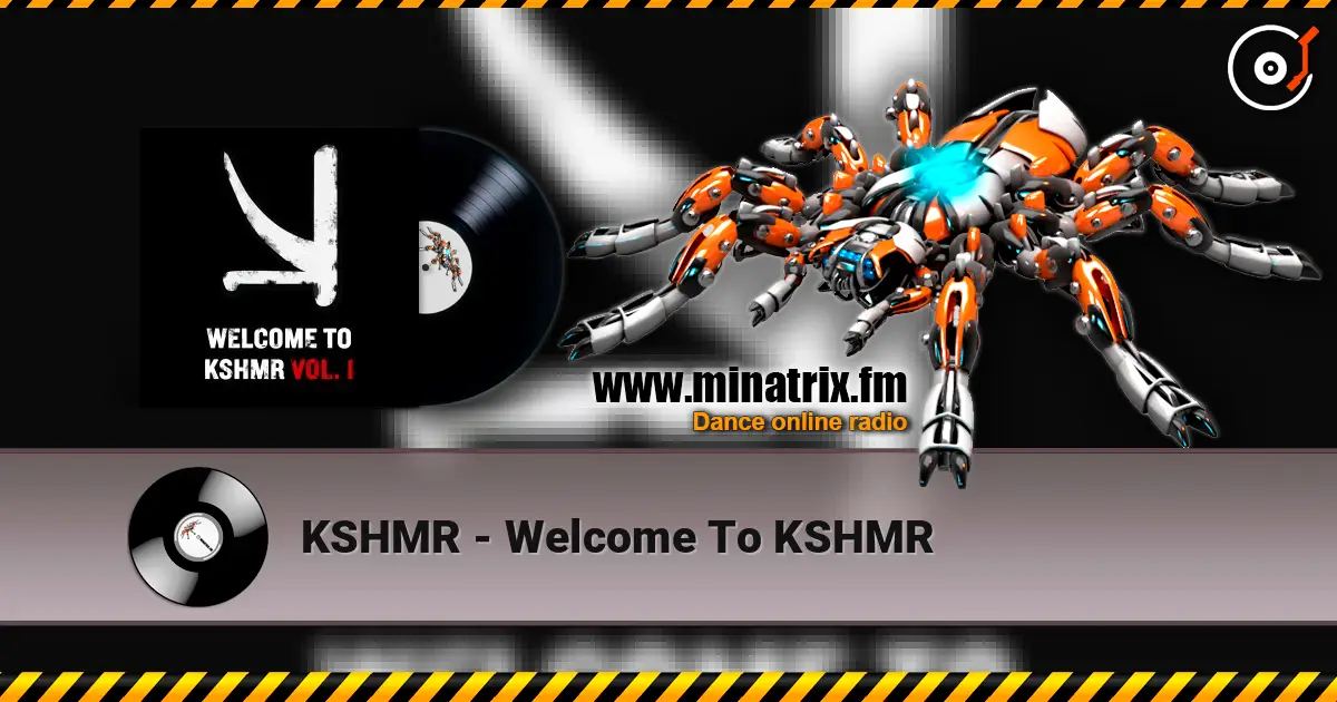 KSHMR - Welcome To KSHMR online in hoher Qualität hören | Minatrix.FM