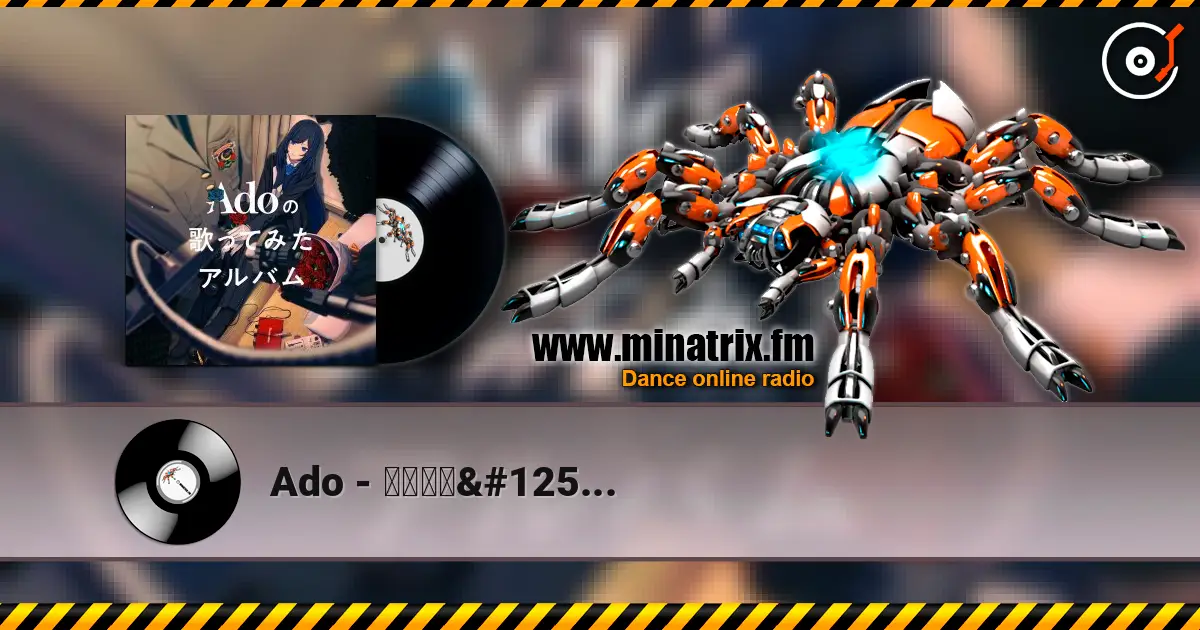 Ado - ドライフラワー слушать онлайн в высоком качестве | Minatrix.FM
