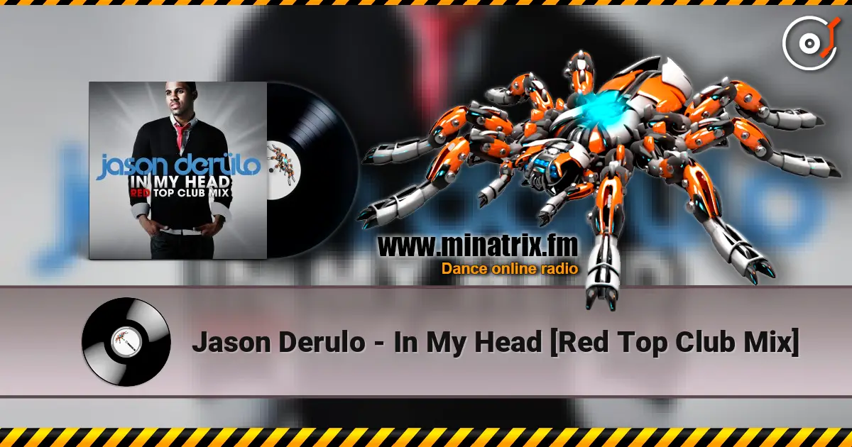 Jason Derulo - In My Head [Red Top Club Mix] 在线收听高音质 | Minatrix.FM