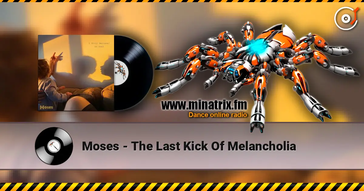 Moses - The Last Kick Of Melancholia escuchar en línea en alta calidad | Minatrix.FM