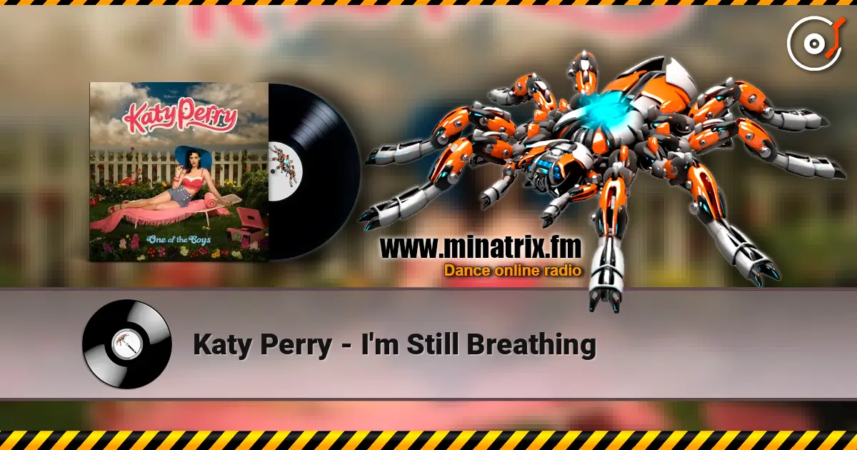 Katy Perry - I'm Still Breathing escuchar en línea en alta calidad | Minatrix.FM